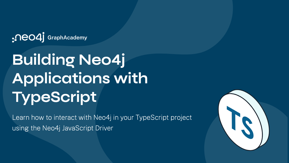 Installation | Building Neo4j Applications with TypeScript | GraphAcademy