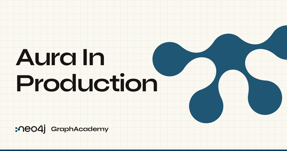 Aura In Production | GraphAcademy