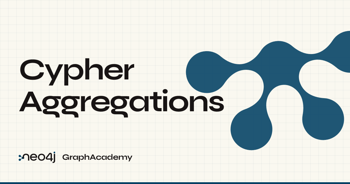 Understanding Aggregation in Cypher | Cypher Aggregations | GraphAcademy