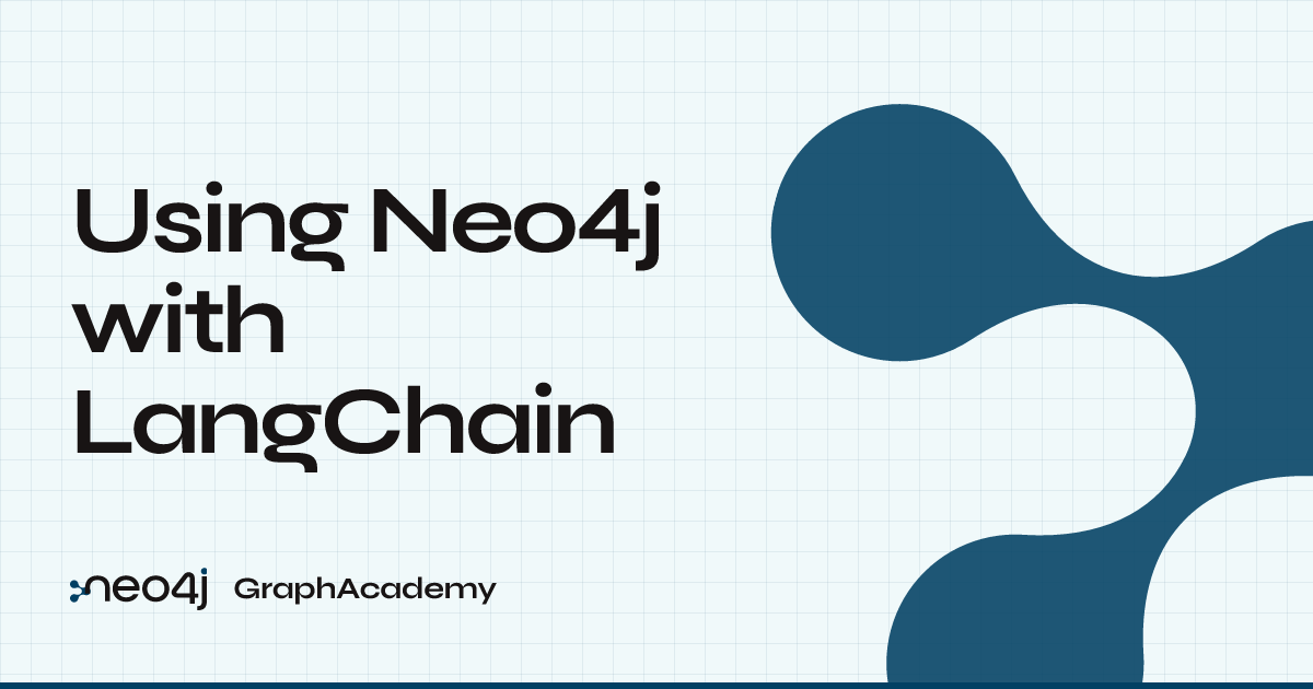 Using Neo4j with LangChain | GraphAcademy